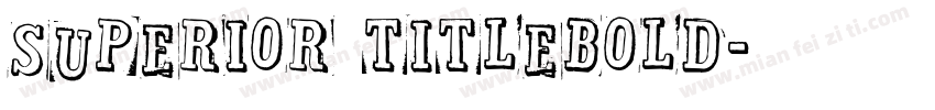 SUPERIOR TITLEBOLD字体转换